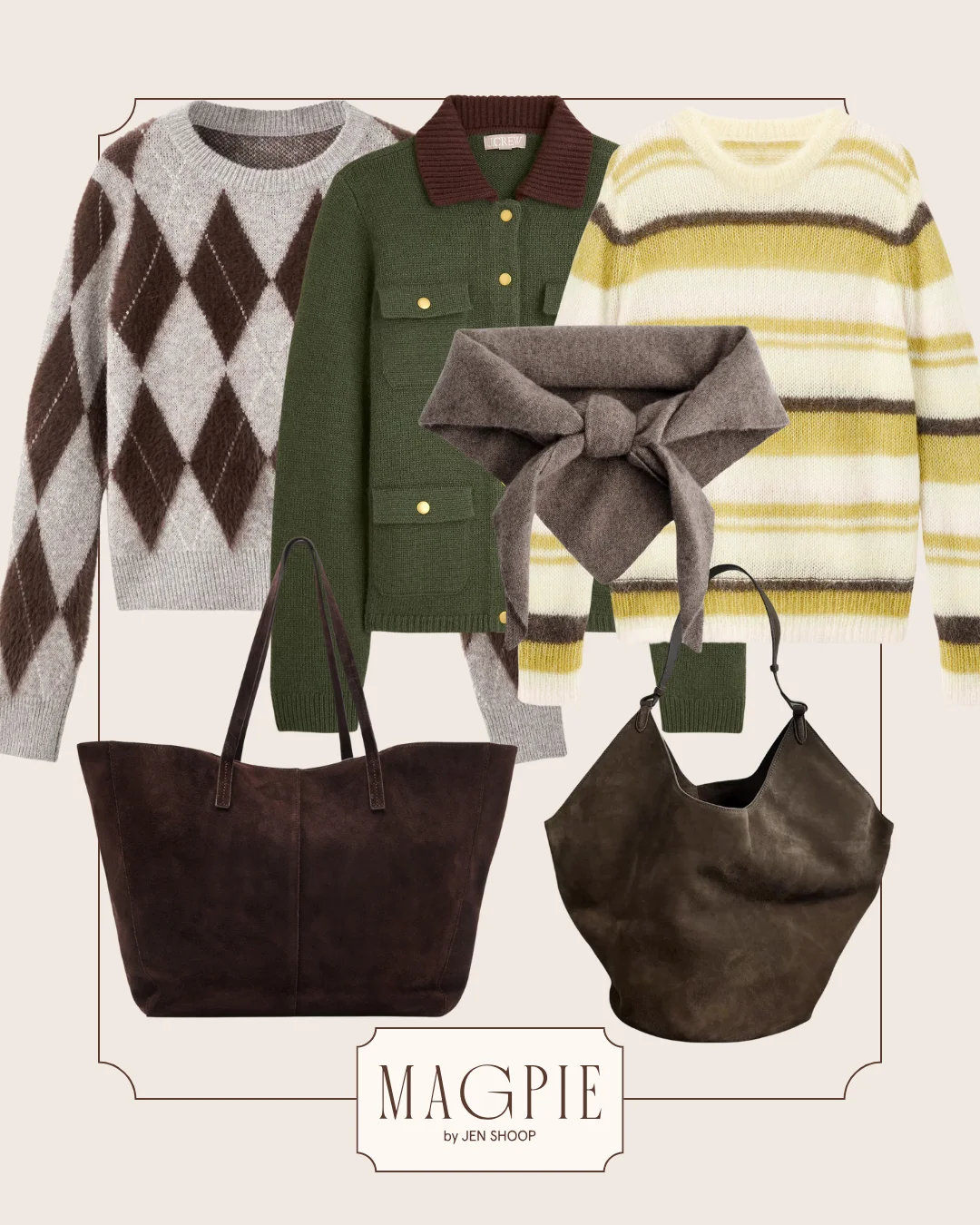 Collage featuring an argyle sweater, a green button-front jacket, a striped sweater, a gray neck scarf, and two brown leather tote bags with Magpie by Jen Shoop branding.