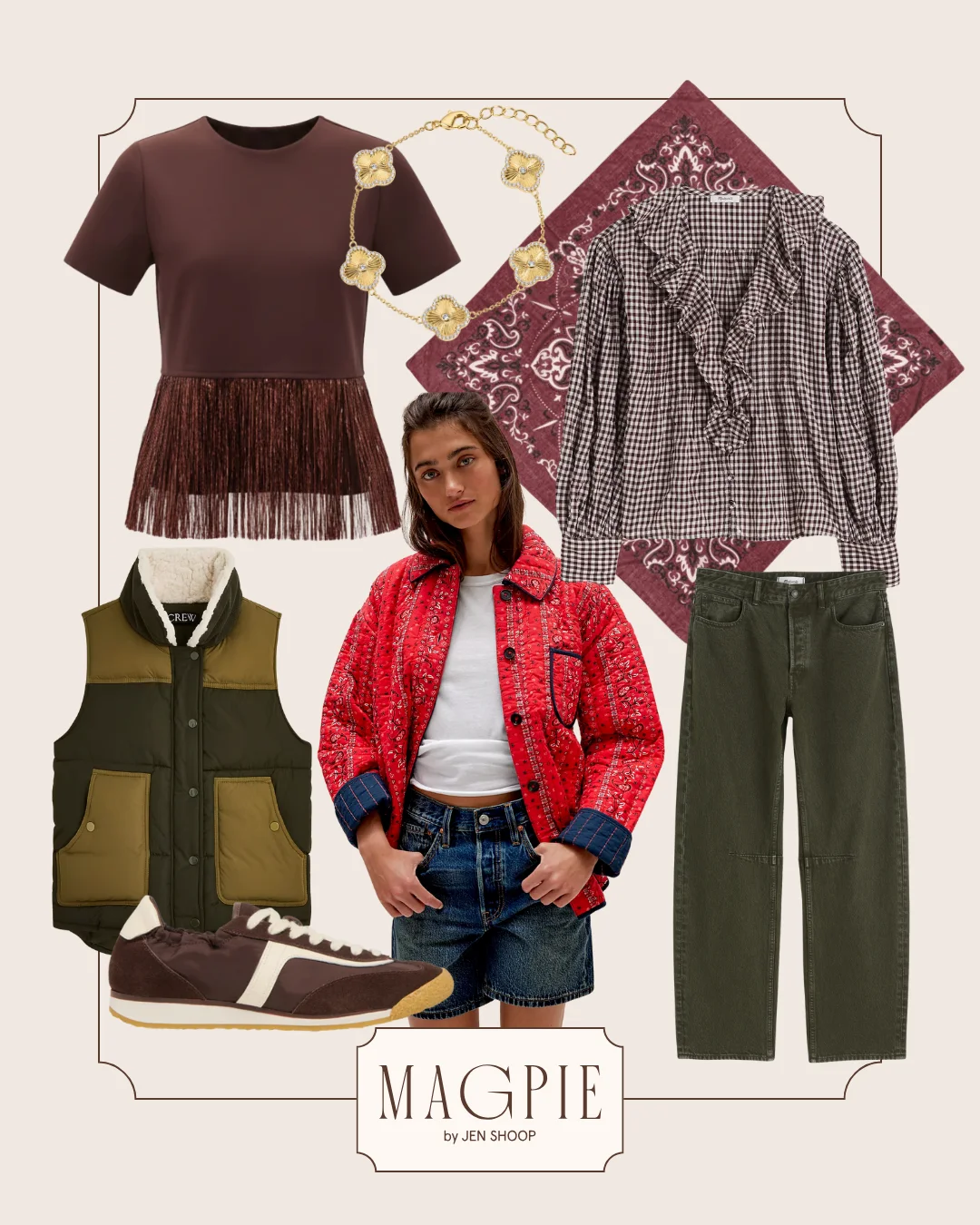 Magpie by Jen Shoop collage featuring a burgundy fringe top, gold flower bracelet, burgundy bandana print, gingham ruffle blouse, olive quilted vest, red jacket styled with denim shorts, brown sneakers, and olive green jeans.