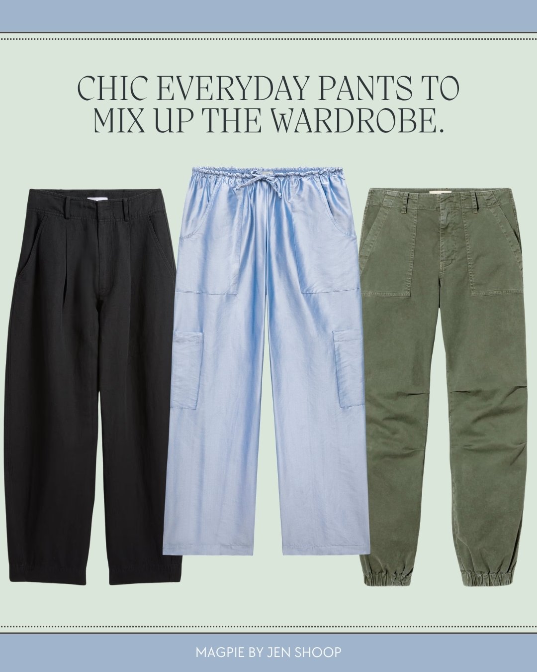 Chic everyday pants to mix up the wardrobe collage.