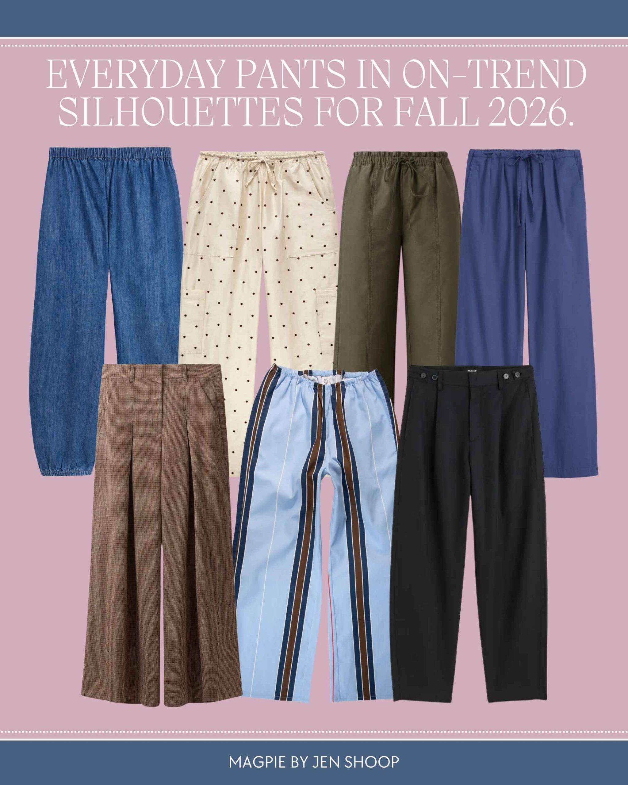 Everyday pants in on-trend silhouettes for fall 2026 collage.
