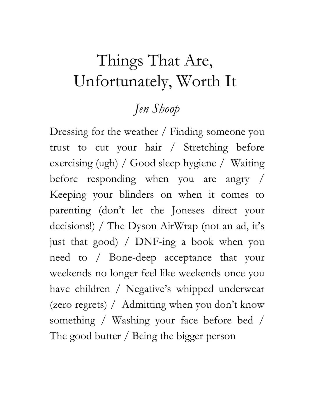 things that are unfortunately worth it in life